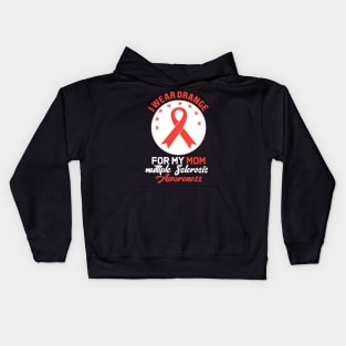 I Wear Orange For My Mom Multiple Sclerosis Awareness Kids Hoodie